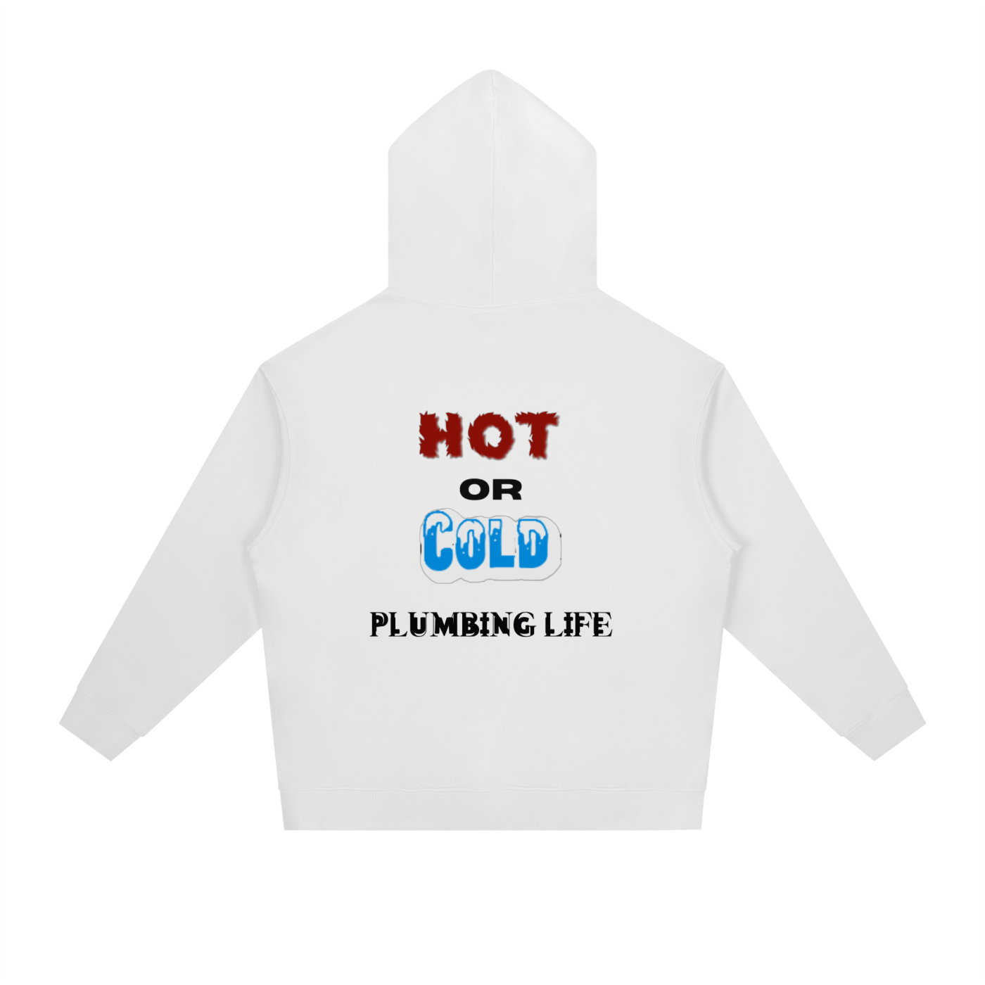 IAF Hot or Cold Plumbing Life Hoodie